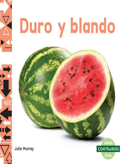 Title details for Duro Y Blando (Hard and Soft) by Julie Murray - Available